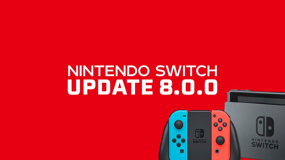 Nintendo Switch recebe uma atualização de firmware com a versão 8.0.0 Nintendo Switch recebe uma atualização de firmware com a versão 8.0.0