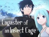 Cagaster of an Insect Cage