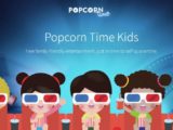 Popcorn Time Kids