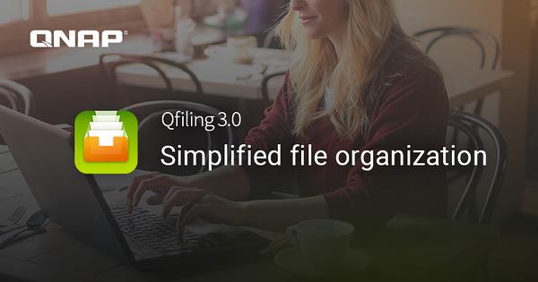 QNAP prepara-se para lançar a Qfiling 3.0 QNAP prepara-se para lançar a Qfiling 3.0