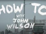 How To With John Wilson