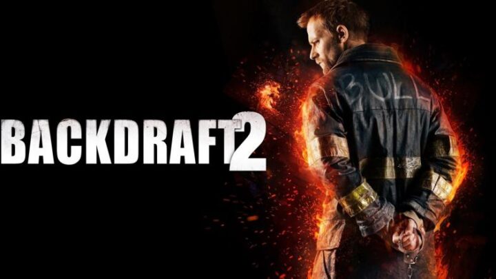 Backdraft 2