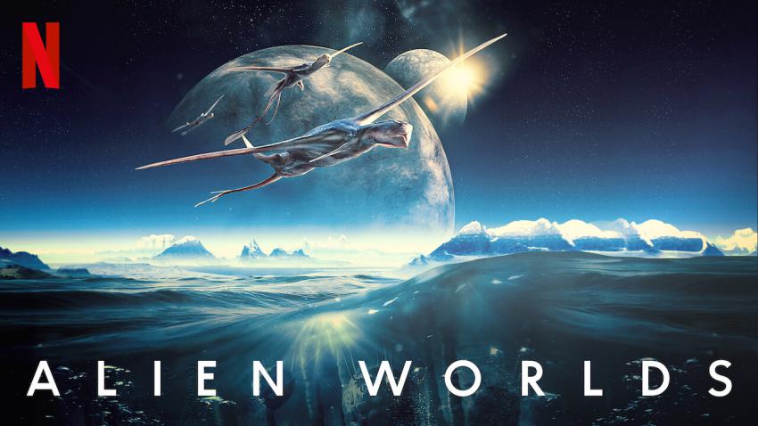 Alien Worlds nova serie que estreia hoje na Netflix Alien Worlds nova serie que estreia hoje na Netflix