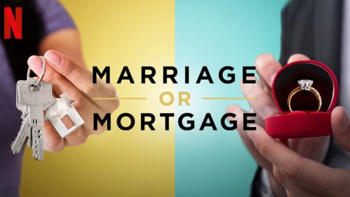 Marriage or Mortgage