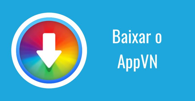 Guia de Download do app AppVN Guia de Download do app AppVN