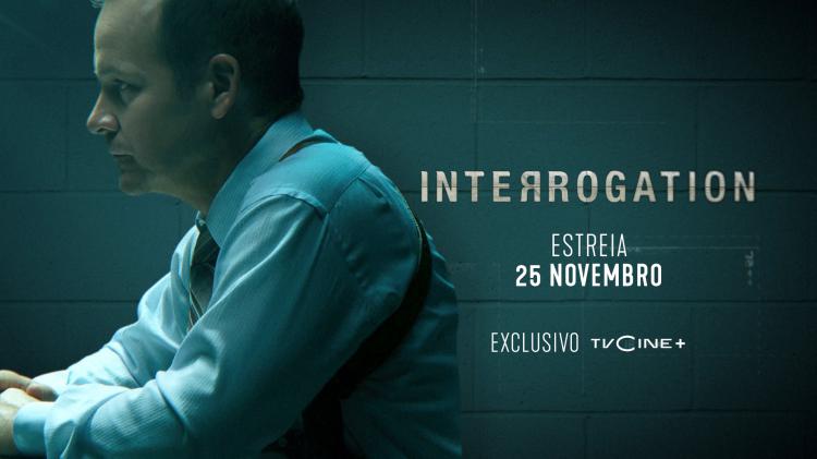 Interrogation chega hoje em exclusivo no TVCine+ Interrogation chega hoje em exclusivo no TVCine+